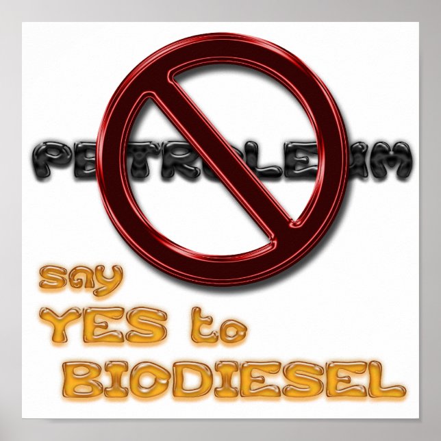 Poster Dites NON à PETROLEUM, dites OUI à BIODIESEL poste (Devant)