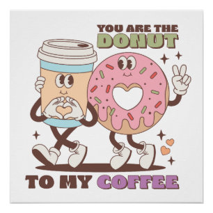 Poster Don Valentin Vous Êtes La Donut À Mon Café