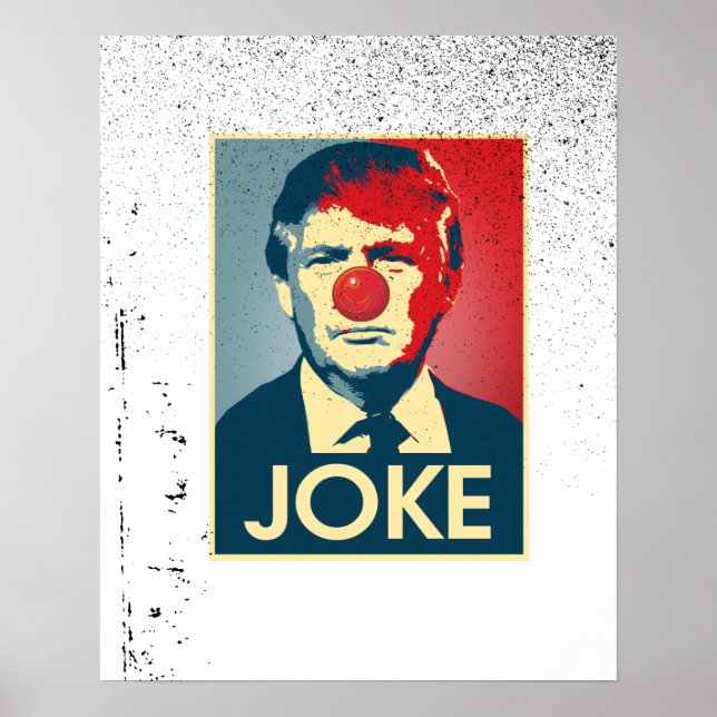 Poster Donald Trump JOKE — Anti-Trump 2016 - (Devant)