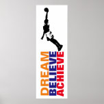 Poster Dream Believe Achieve Basketball Pop Art<br><div class="desc">Motivational cite des affiches d'art et des gravures - Rêver,  Croire,  Réaliser - Il Semble Toujours Impossible Jusqu'À Ce Qu'Il Soit Fait</div>