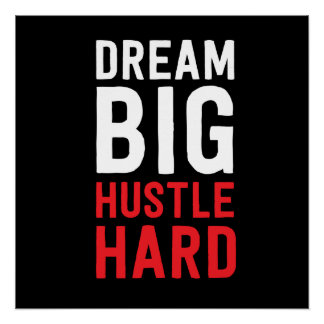 Poster Dream Big Hustle Hard