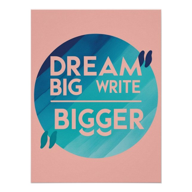 Poster Dream Big Write Bigger, option 2 (Devant)