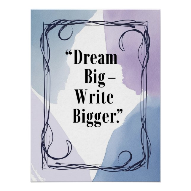 Poster Dream Big Write Plus Grande (Devant)