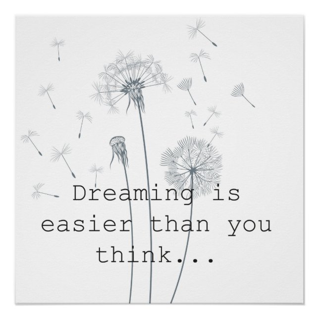 Poster Dreaming is easier than you think dandelions (Devant)