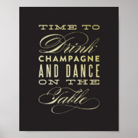 Drink Champagne and Dance on the Tables Art Print