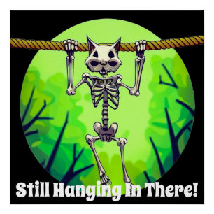 Poster Drôle Toujours En Train D'Être Accroché Là Chat