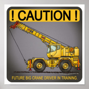 Poster du futur conducteur de grue géante Imprimer