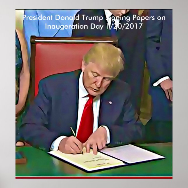 Poster du président Donald Trump Signing Papers (Devant)