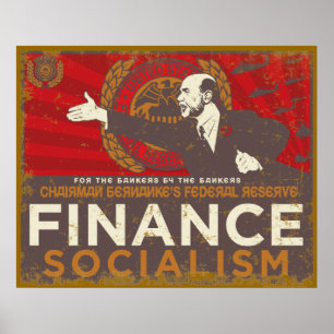 Poster du socialisme financier de Bernanke