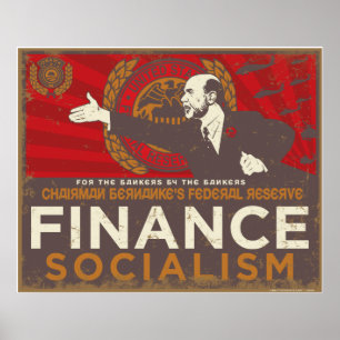 Poster du socialisme financier de Bernanke