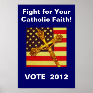 Poster du vote 2012 de lutte pour votre foi cathol