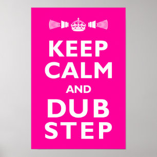 Poster DUBSTEP Gardez Le Calme - N'Importe Quelle Couleur