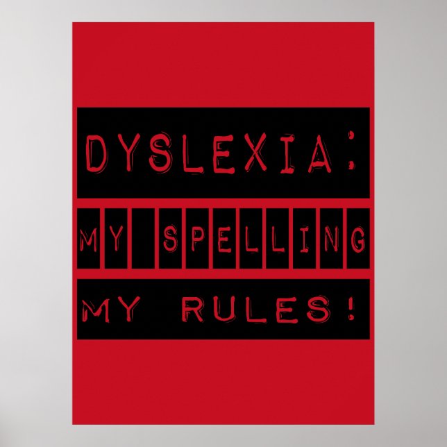 Poster Dyslexie : Mon Orthographe Mes Règles ! Dyslexique (Devant)