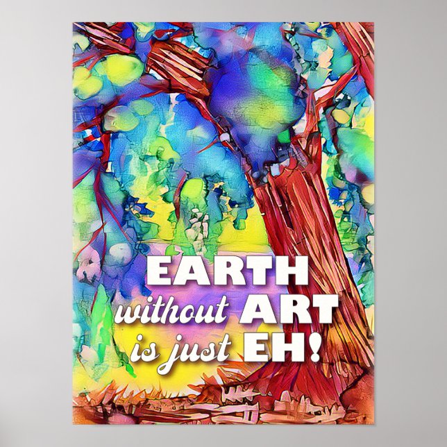 Poster, EARTH sans ART est juste EH! Poster (Devant)