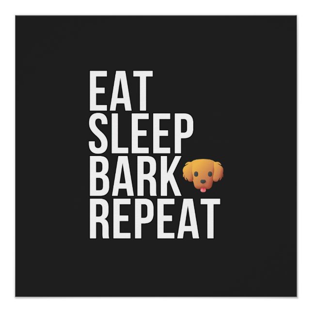 Poster Eat Sleep Bark Repeat - Premium Amoureux des chien (Devant)