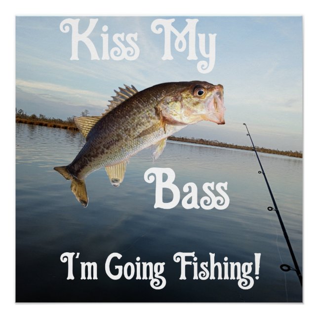Poster Embrasse ma basse Je vais pêcher (Devant)