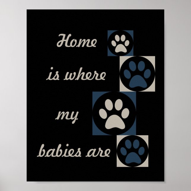 Poster Empreinte de patte "Home is Where my Babies (Devant)