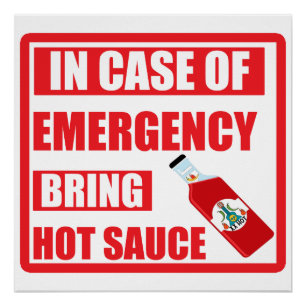 Poster En cas d'urgence, apportez la sauce chaude, piment