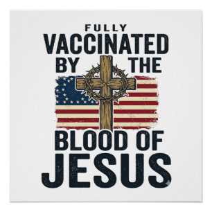 Poster Entièrement vacciné par le sang de Jésus Patriotiq