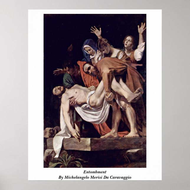 Poster Entombment By Michelangelo Merisi Da Caravaggio (Devant)