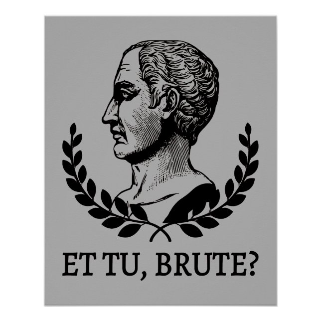 Poster Et Tu, Brute? Citation de Jules César de Shakespea (Devant)