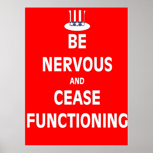 Poster Être nerveux et cesser de fonctionner (Devant)