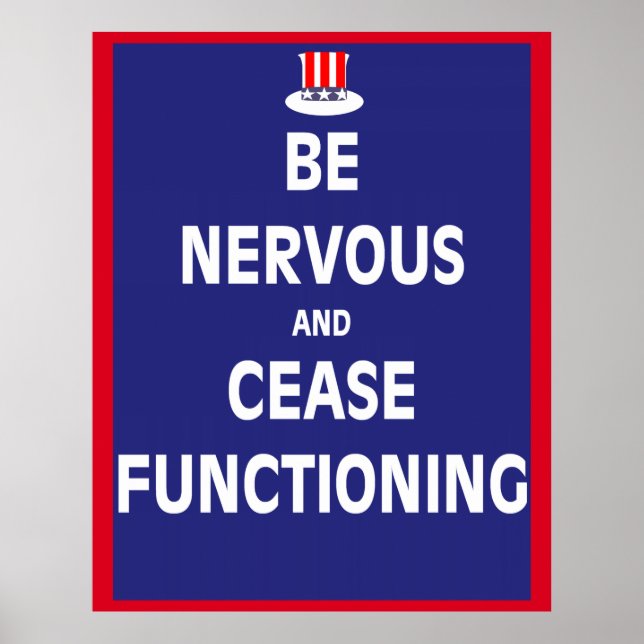 Poster Être nerveux et cesser de fonctionner (Devant)