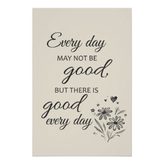 Poster Every day may not be good  - beige