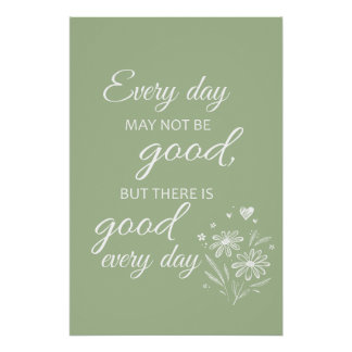 Poster Every day may not be good - sage