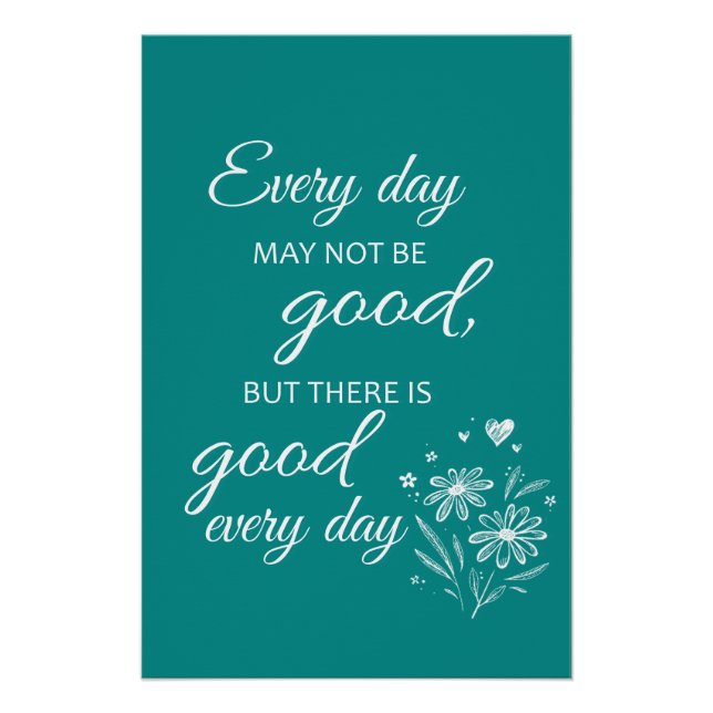 Poster Every day may not be good - Teal (Devant)