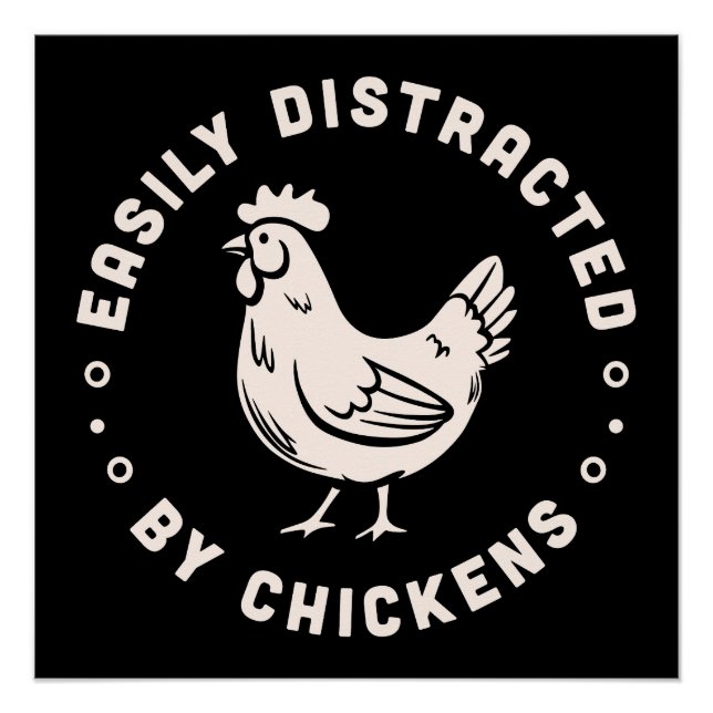 Poster Facilement distrait par les poulets drôle vie agri (Devant)