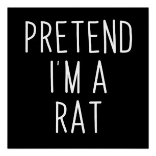 Poster Faisons comme si j'étais un rat Cadeau drôle et pa