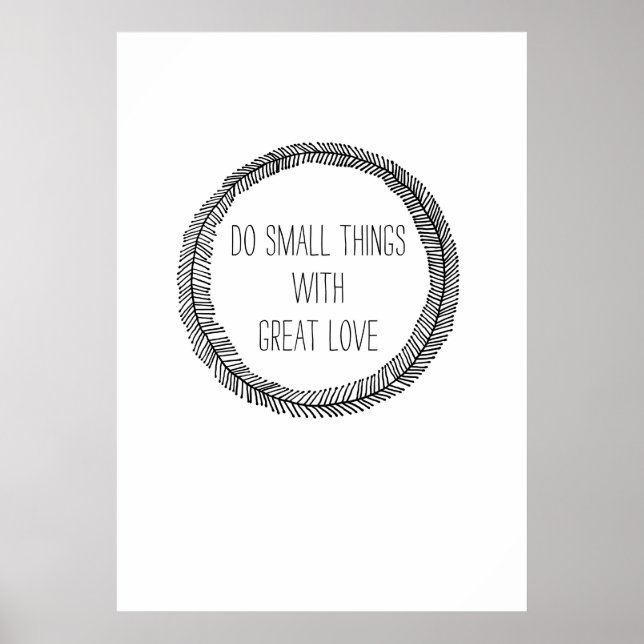 Poster Faites de petites choses avec un grand amour (Devant)