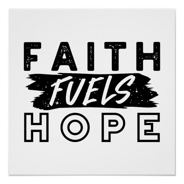 Poster Faith Fuels Hope Quote – Uplifting Christian Art (Devant)