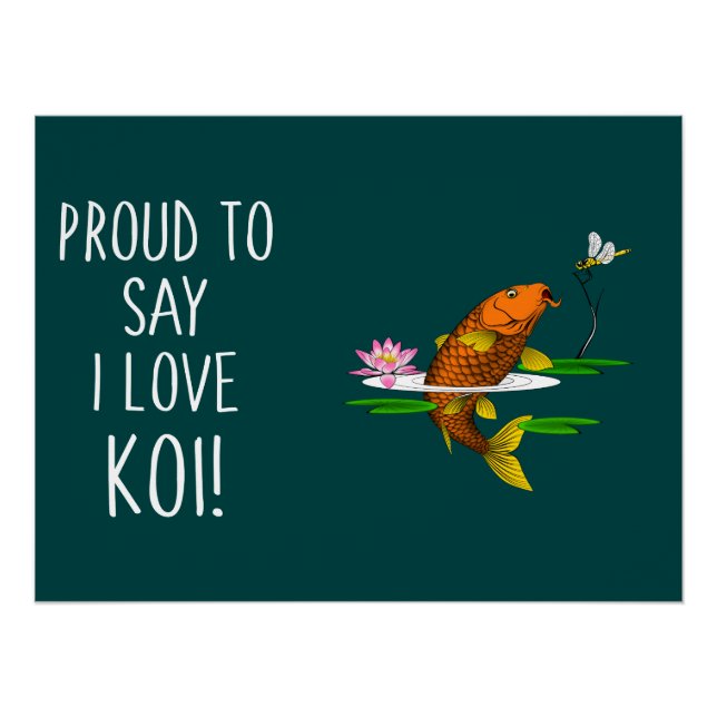 Poster Fier de dire que j'aime les Koi ! (Devant)