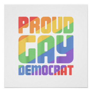 Poster Fier Gay Démocrate Drôle LGBT