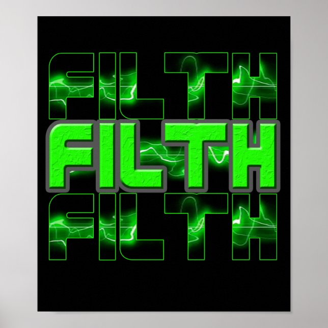 Poster FILTH dubstep Electro Industrial Punk DnB (Devant)