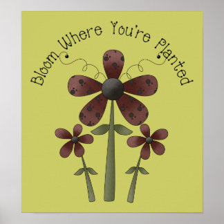 Poster Fleur où vous êtes planté