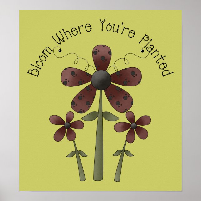 Poster Fleur où vous êtes planté (Devant)