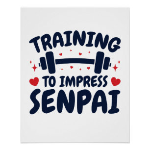 Poster Formation pour impressionner Senpai Anime entraîne