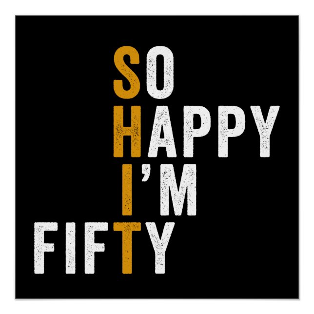 Poster Funny 50e anniversaire So Happy I'm Fifty 50 (Devant)