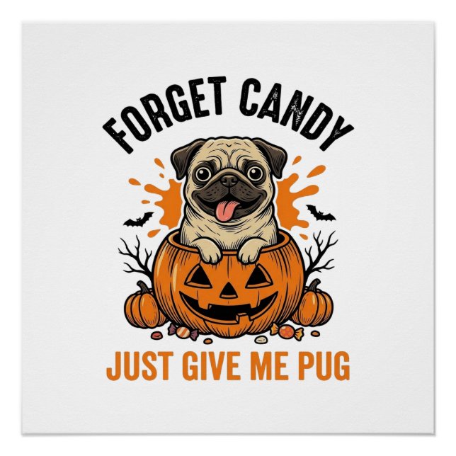 Poster Funny Halloween Pug Forget Candy Shirt Design_1 (Devant)
