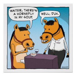 Poster Funny Horse Plaint About Horsefly in Soup