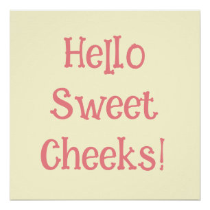 Poster Funny Humour de salle de bain Hello Sweet Cheeks