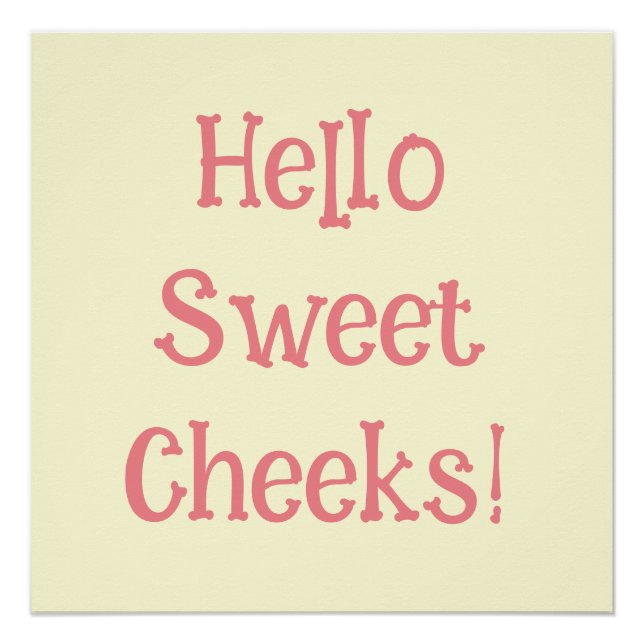 Poster Funny Humour de salle de bain Hello Sweet Cheeks (Devant)