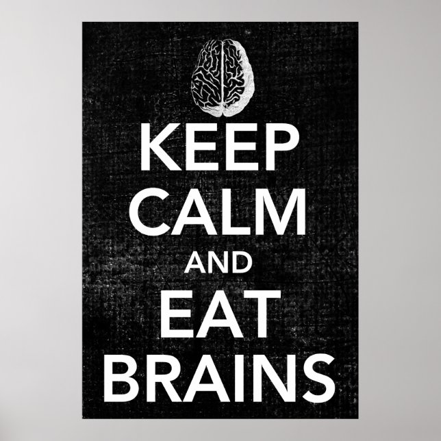 Poster Garder le calme et manger le cerveau (Devant)