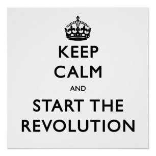 Poster Gardez le calme et commencez la révolution