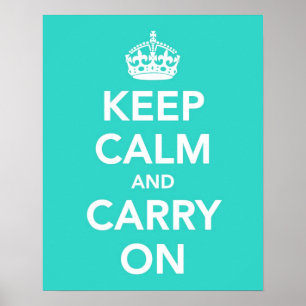 Poster Gardez le calme et continuez en turquoise