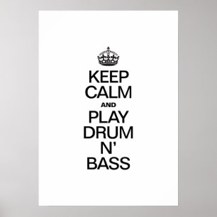 POSTER GARDEZ LE CALME ET JOUEZ À DRUM N'BASS