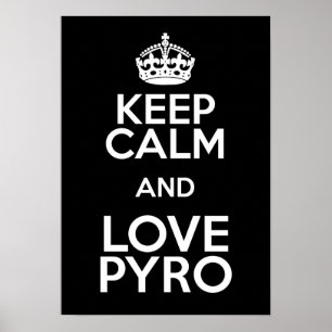 POSTER GARDEZ LE CALME ET L'AMOUR PYRO
